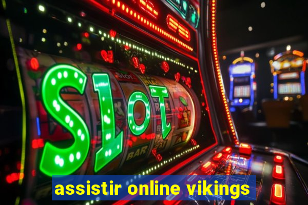 assistir online vikings